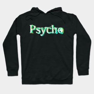 Psycho Hoodie